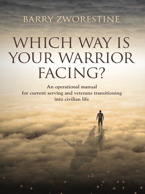 Title details for WHICH WAY IS YOUR WARRIOR FACING? by Barry Zworestine - Available